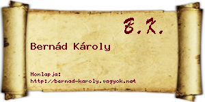 Bernád Károly névjegykártya